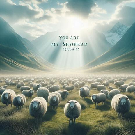 You are my Shepherd | Boomplay Music