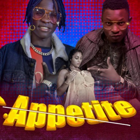 Appetite ft. Bubu Ibra | Boomplay Music
