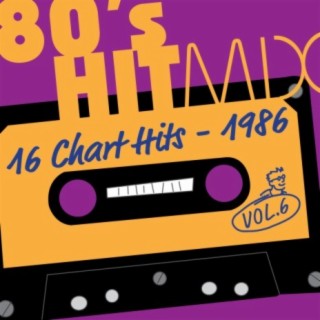 Hit Mix '86 Vol. 6 - 16 Chart Hits