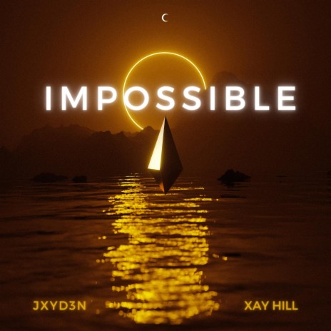 IMPOSSIBLE ft. Xay Hill