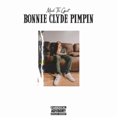 Bonnie Clyde Pimpin | Boomplay Music