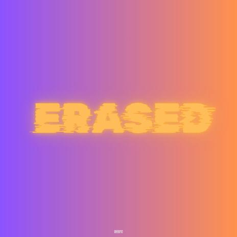 ERASED | Boomplay Music