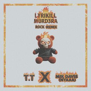 LYRIKILL MURD3RA (Mik Davis (NYAAA) Remix)