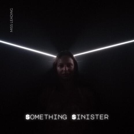 Something Sinister | Boomplay Music