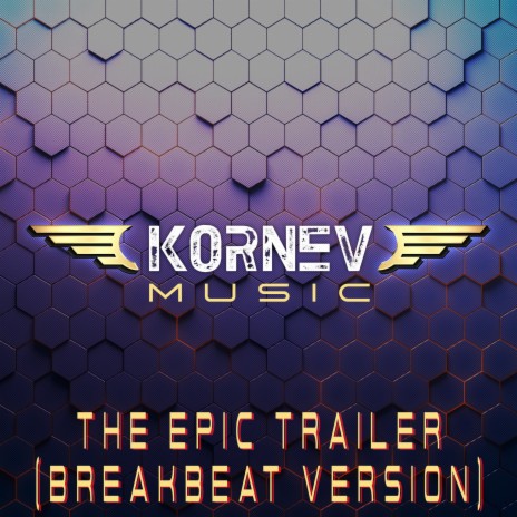 The Epic Trailer (Breakbeat Version) | Boomplay Music