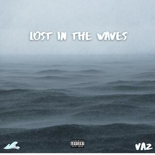 Lost in the Waves