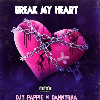 Break My Heart (feat. Djy Pappie)