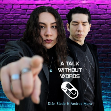 A Talk Without Words ft. Andrea Mora | Boomplay Music