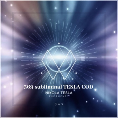 369 Nikola Tesla Code Subliminal Music