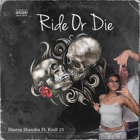 Ride Or Die ft. KmB 23 | Boomplay Music