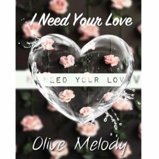 I Need Your Love lyrics | Boomplay Music