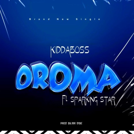 Oroma ft. Sparking Star