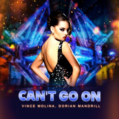 Can't Go On (Radio Mix) ft. Dorian Mandrill | Boomplay Music