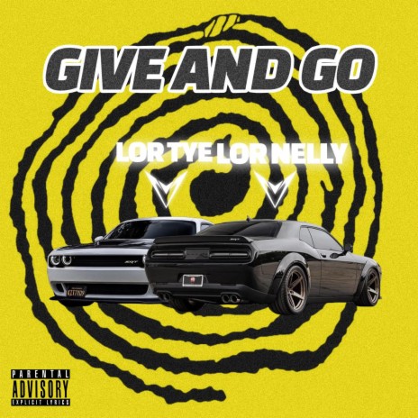 Give & Go ft. LorTyeDaBeast | Boomplay Music