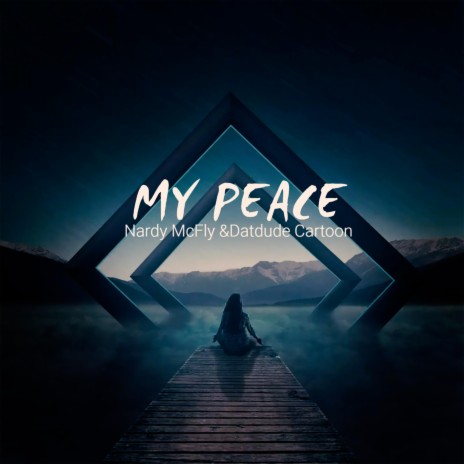 My Peace ft. Nardy McFly & DatDude Cartoon | Boomplay Music