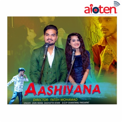 Aashiyana ft. Saghufta Khan | Boomplay Music