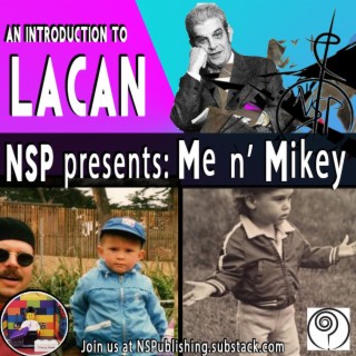Pleeb n’ Mikey Talk LACAN: Ch2 - Fundamental Fantasy + Slavoj Zizek on Veils of Fantasy