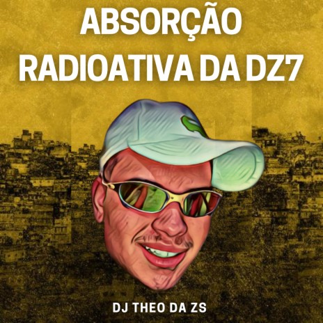 Absorção Radioativa da Dz7 | Boomplay Music