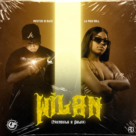 Wilan (Prendela A Valor) ft. La Mas Doll | Boomplay Music