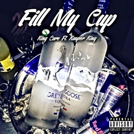 Fill My Cup ft. Kasper King | Boomplay Music