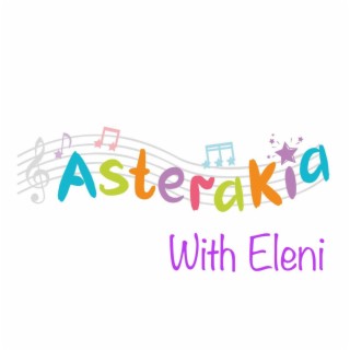 ASTERAKIA WITH ELENI