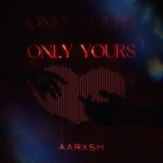 Only Yours