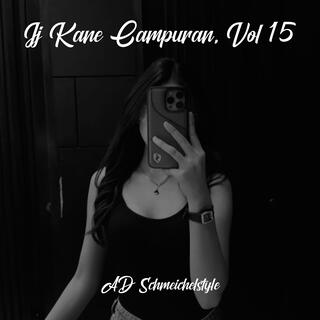 Jj Kane Campuran, Vol. 15