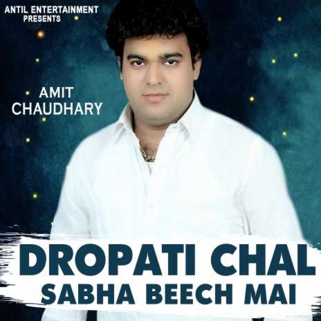 Dropati Chal Sabha Beech Mai | Boomplay Music