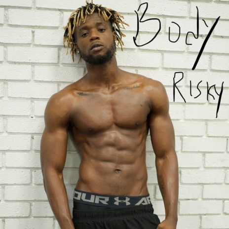 Body Risky | Boomplay Music