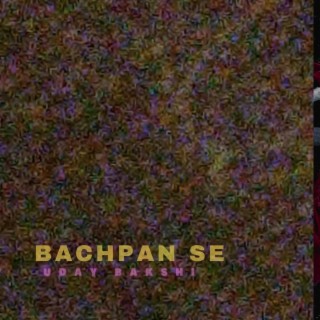 bachpan se