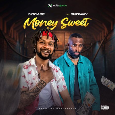 Money sweet ft. Snoway | Boomplay Music
