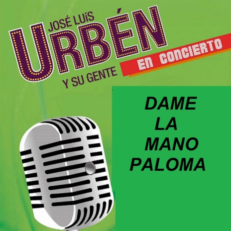 DAME LA MANO PALOMA | Boomplay Music