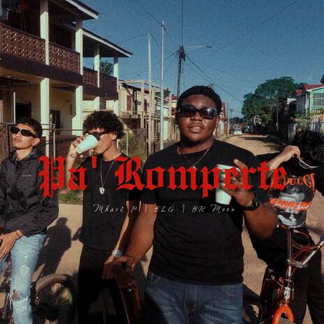 Pa' Romperte ft. ELG & BR Moon | Boomplay Music