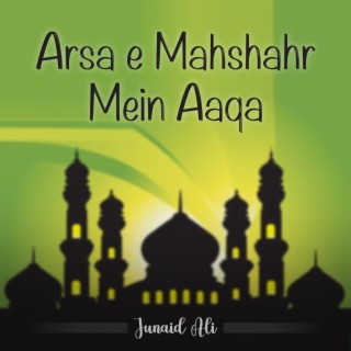 Arsa e Mahshahr Mein Aaqa