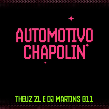 AUTOMOTIVO CHAPOLIN ft. dj martins 011 | Boomplay Music