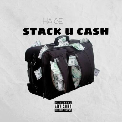 STACK U CASH | Boomplay Music