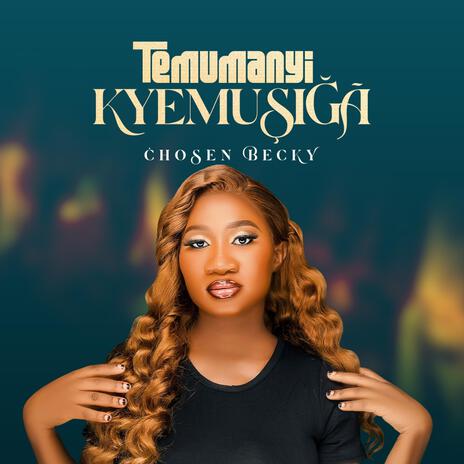 Temumanyi Kyemusiga | Boomplay Music