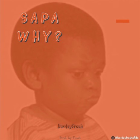 Sapa Why | Boomplay Music