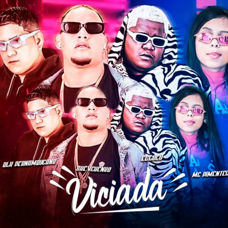 Viciada ft. BLK Pernambucano & mc pimentel | Boomplay Music