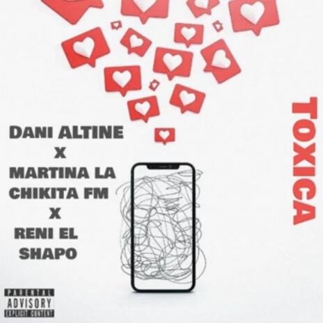 Tóxica ft. Dani Altime & Martina La Chikita FM | Boomplay Music