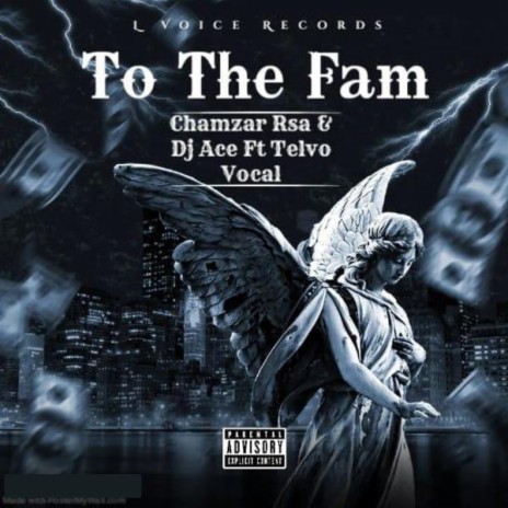 To The Fam (feat. DJ Ace & Telvo Vocal) | Boomplay Music