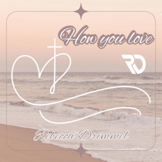 How you love