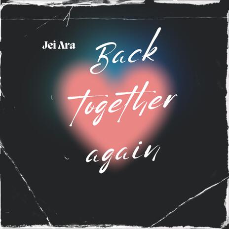 Back Together Again (Reggae 1 drop) | Boomplay Music