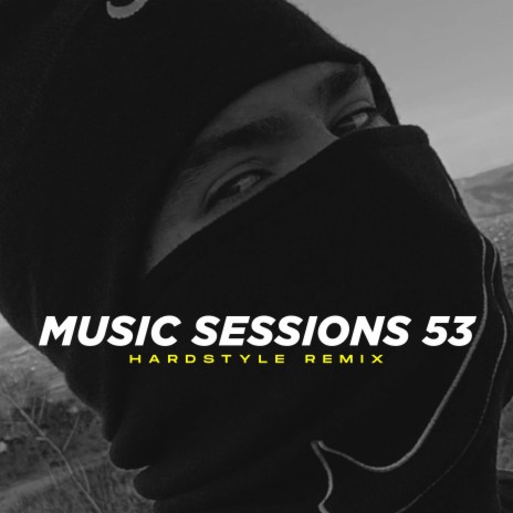 Music Sessions 53 (Hardstyle Remix)