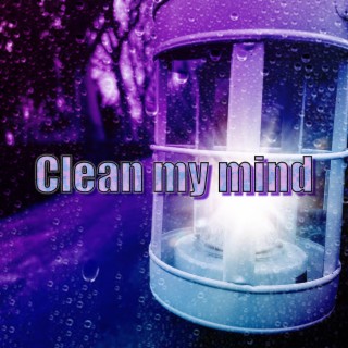 Clean My Mind