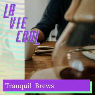 Tranquil Brews