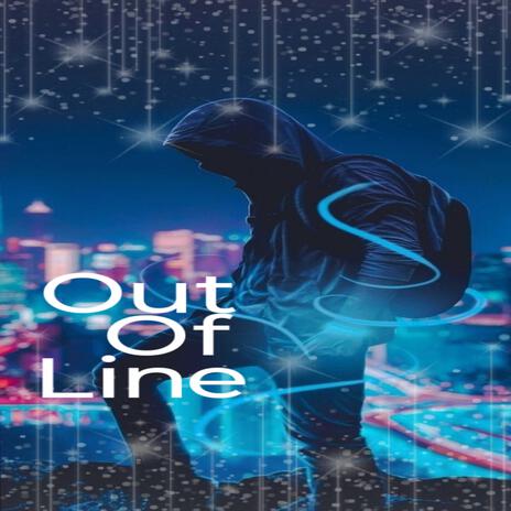 Out of Line | Boomplay Music