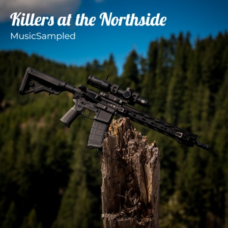 Killers from the Northside | Boomplay Music