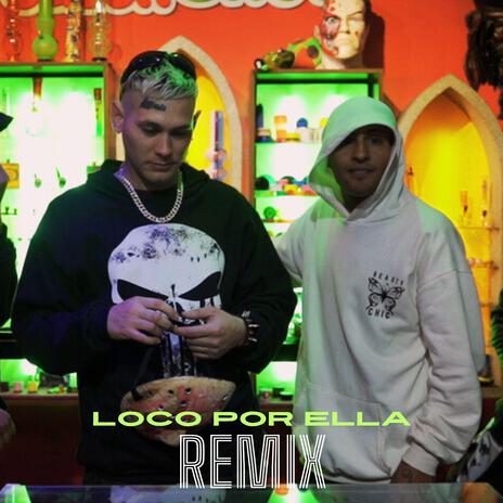 LOCO POR ELLA ft. Ranchy | Boomplay Music