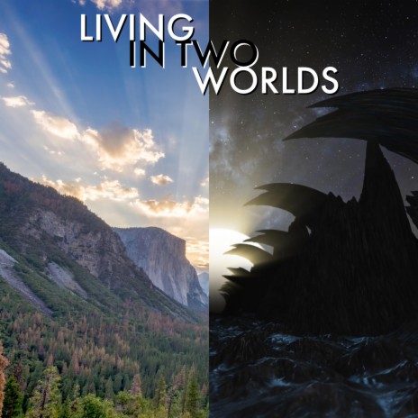 Living in Two Worlds | Boomplay Music